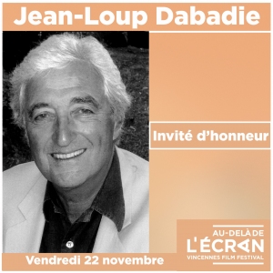 Jean-Loup Dabadie : Invité d'honneur du Festival Au Delà de l'Écran
